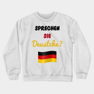 Do you Speak German Crewneck Sweatshirt